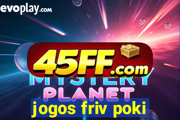 jogos friv poki